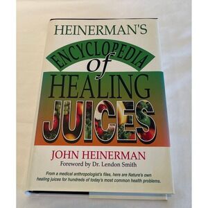 Heinerman's Encyclo. of Healing Juices John Heinerman Hardcover 1994 0130575488